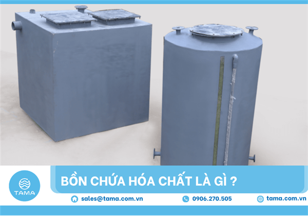 Bồn Chứa Hóa Chất Xử Lý Nước Thải Là Gì? Nên Sử Dụng Loại Bồn Chứa Hóa Chất Nào?