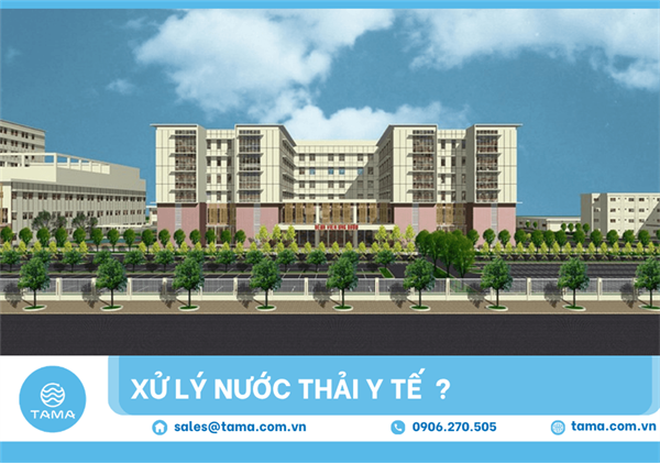 Xử lý nước thải y tế và quy định về xử lý nước thải y tế mới nhất